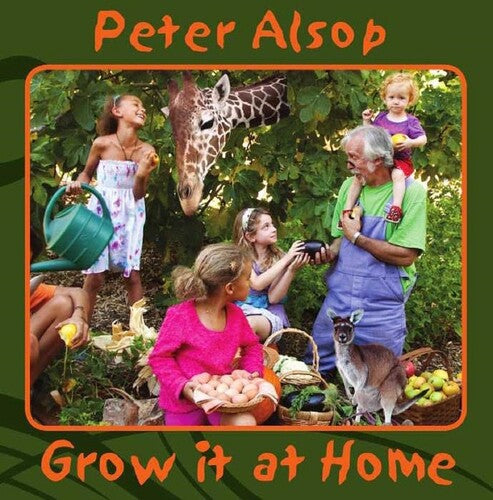Peter Alsop - Grow It At Home