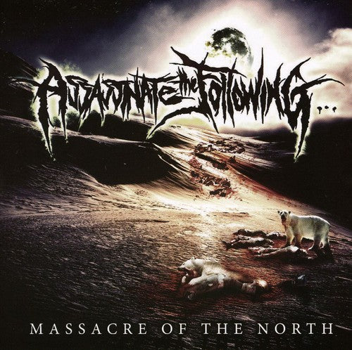 Assassinate the Foll - Massacre of the North