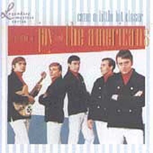 Jay & the Americans - Come a Little Bit Closer