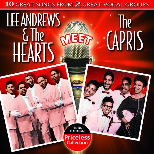 Lee Andrews & Hearts/ Capris - Lee Andrews and The Hearts Meet The Capris