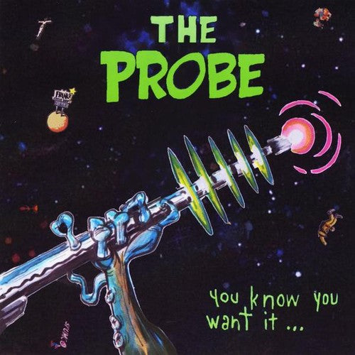 The Probe - You Know You Want It