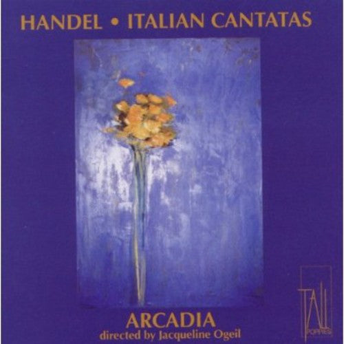 Ogeil/ Arcadia - Handel: Italiancantatas