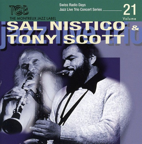 Sal Nistico & Tony Scott - Swiss Radio Days Jazz Series, Vol. 21
