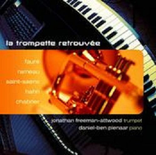 Jonathan Freeman-Attwood - Trompette Retrouvee