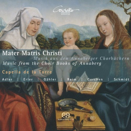 Obrecht/ Adler/ Erler/ Gahler/ Reim/ Bauml - Mater Matris Christi - Music from the Choir Books