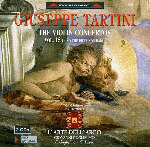 Tartini/ Guglielmo/ Lazari/ Paladin/ Reniero - VN Cons-So Che Pieta Non Hai Vol. 15