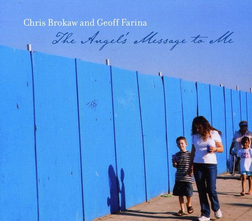 Chris Brokaw / Geoff Farina - The Angel's Message To Me
