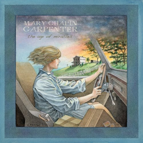 Mary-Chapin Carpenter - The Age Of Miracles