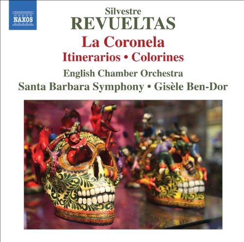 Revueltas/ Eco/ Santa Barbara Symphony/ Ben-Dor - La Coronela / Itinerarios / Colorines