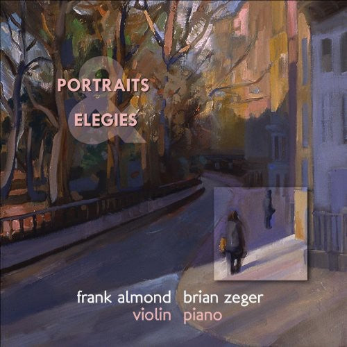 Frank Almond / Brian Zeger - Portraits & Elegies