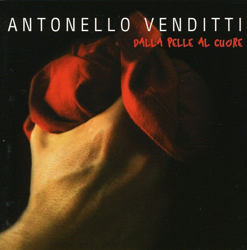 Antonello Venditti - Dalla Pelle Al Cuore