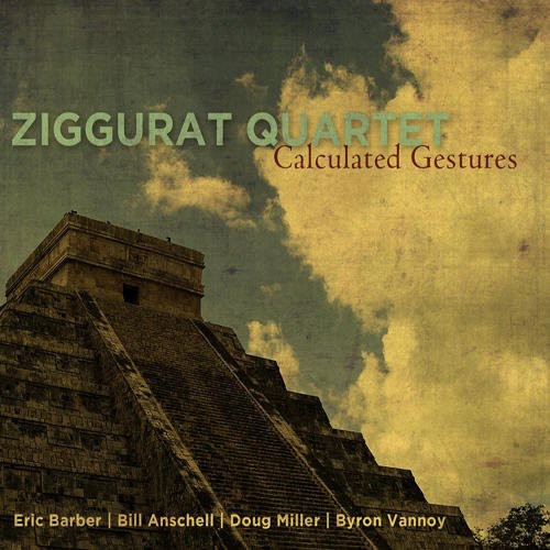 Ziggurat Quartet - Calculated Gestures