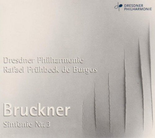 Bruckner/ Dresden Philharmonic/ Burgos - Symphony No 3