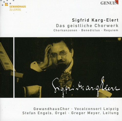 Karg-Elert/ Leipzig Gewandhaus Choir/ Meyer - Sacred Choral Works