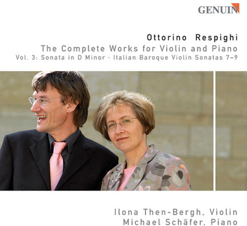 Respighi/ Then-Bergh/ Schafer - Complete Works for Violin 3
