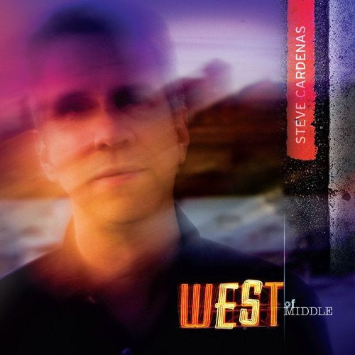 Steve Cardenas - West of Middle