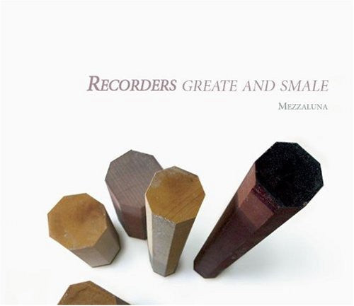 Mezzaluna - Recorders Greate & Smale