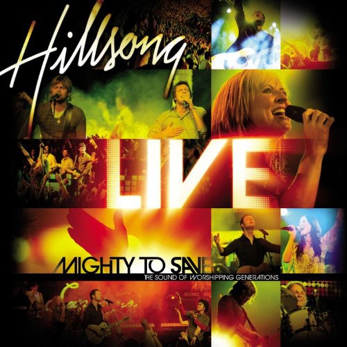 Hillsong Live - Mighty To Save