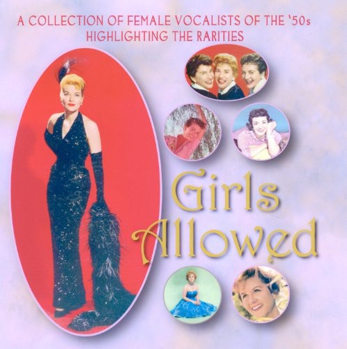 Girls Allowed: 50's Girls Rarities/ Various - Girls Allowed Collection of Female Vocalists 50S