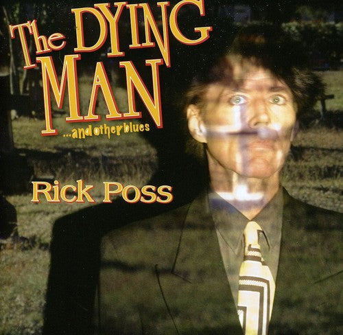 Rick Poss - Dying Man