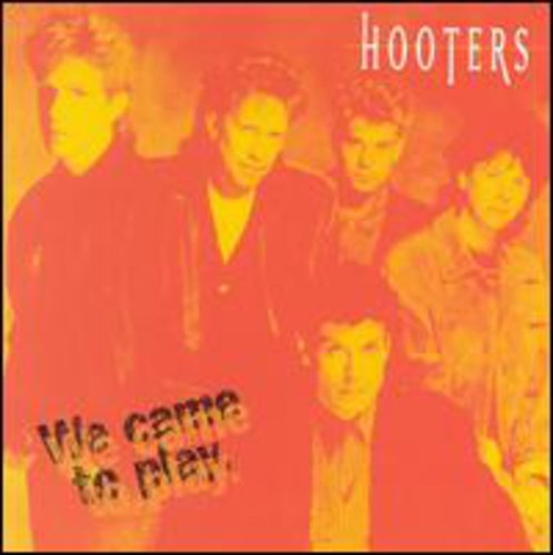 Hooters - We Came To Play (day To Day)