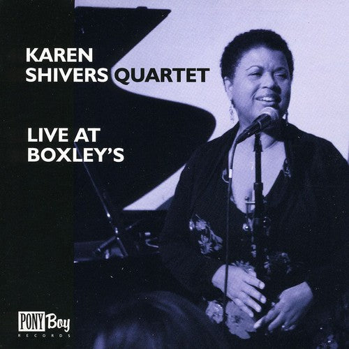 Karen Shivers Quartet - Live at Boxley's