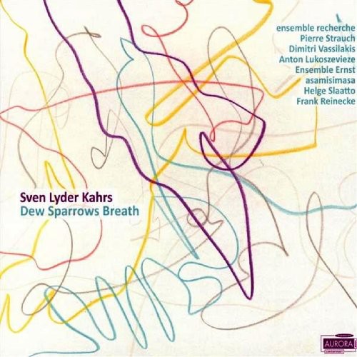 Sven Kahrs Lyder/ Ensemble Ernst/ Berglund - Dew Sparrows Breath