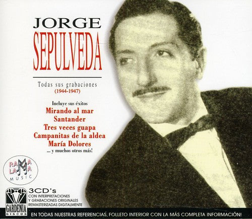 Jorge Sepulveda - Todas Sus Grabaciones (1944-1947)