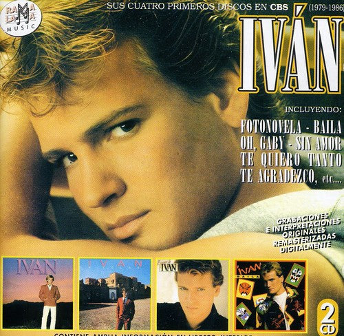 Ivan - Sus Cuatro Primeors Discos En CBS (1979-1986)