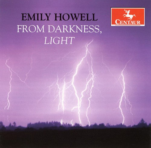 Emily Howell / Arul/ Cope/ Paiement - From Darkness / Light