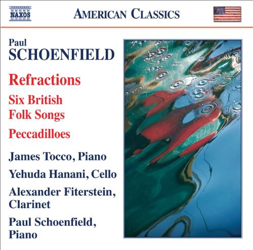 Schoenfield/ Tocco/ Fiterstein/ Hanani - 6 British Folk Songs / Pecadilloes / Refractions