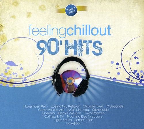 90's Hits-Feeling Chill Out/ Various - 90's Hits-Feeling Chill Out / Various