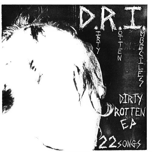 D.r.i. - The Dirty Rotten