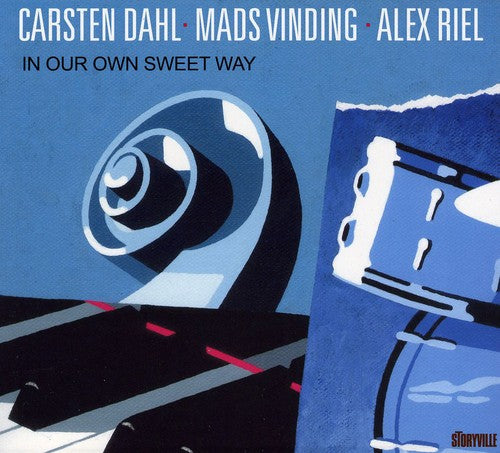 Carsten Dahl / Mads Vinding/ Alex Riel - In Our Own Sweet Way