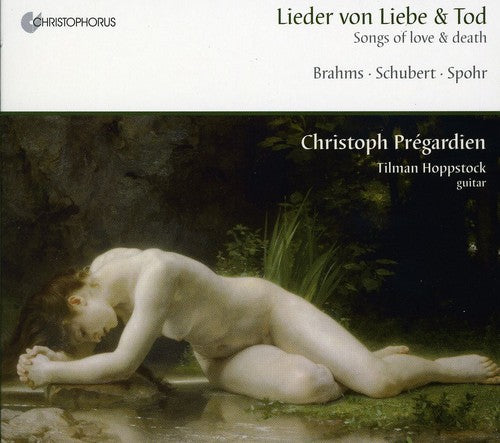 Brahms/ Spohr/ Schubert/ Pregardien/ Hoppstock - Lieder Von Liebe & Tod (Songs of Love & Death)