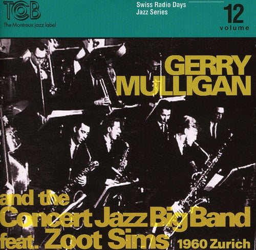 Gerry Mulligan - Swiss Radio Days Jazz Series, Vol. 12