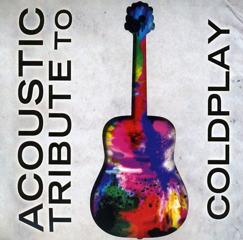 Acoustic Tribute - Acoustic Tribute to Coldplay