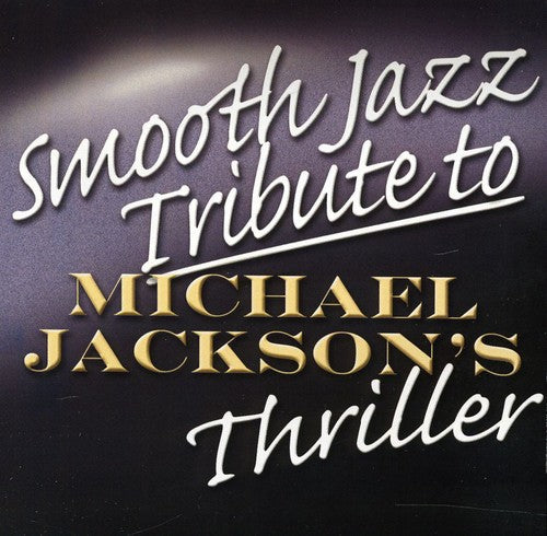 Smooth Jazz Tribute - Smooth Jazz tribute to Michael Jackson