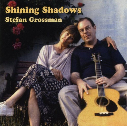 Stefan Grossman - Shining Shadows