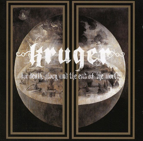 Kruger - For Death Glory & the End of the World