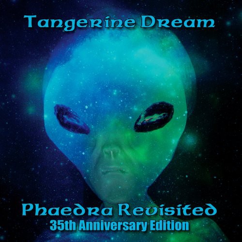Tangerine Dream - Phaedra Revisited: 35th Anniversary Edition