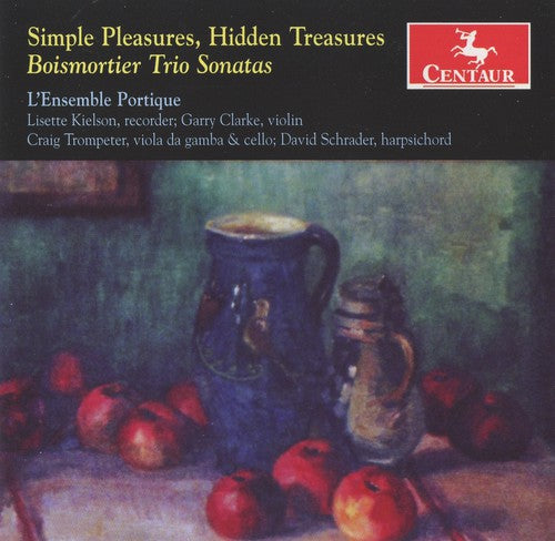 Boismortier/ L'Ensemble Portique - Simple Pleasures / Hidden Treasures