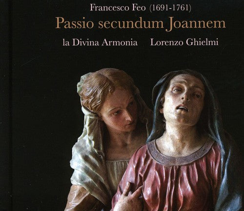 Feo/ La Divina Armonia/ Ghielmi/ Schmidt-Gaden - St John Passion