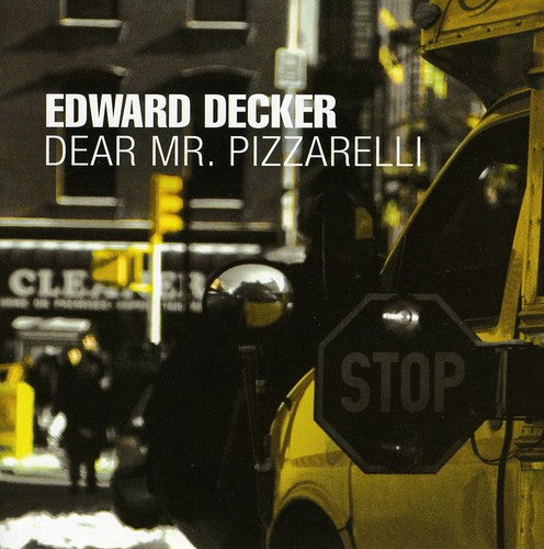 Edward Decker - Dear Mr. Pizzarelli