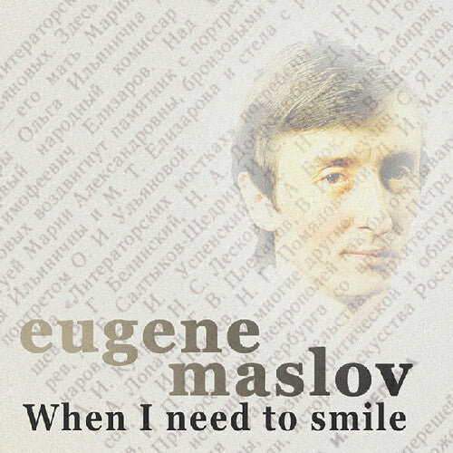 Eugene Maslov - When I Nees To Smile