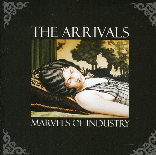 Arrivals - Marvels of Industry