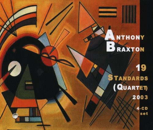 Anthony Braxton - 19 Standards [Quartet] 2003