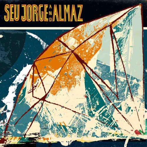 Seu Jorge - Seu Jorge and Almaz