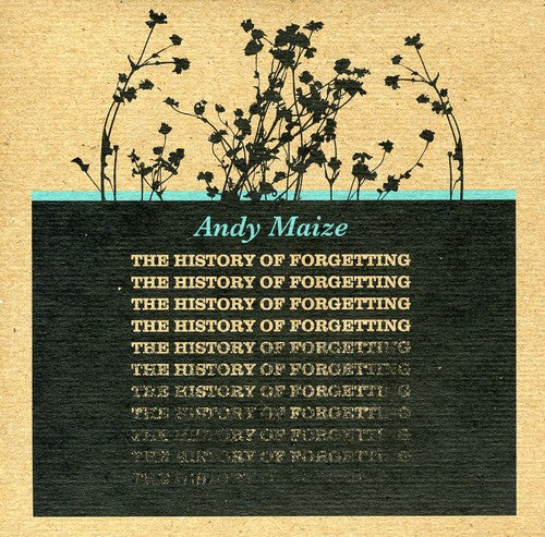 Andy Maize - History of Forgetting