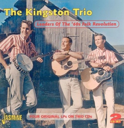 The Kingston Trio - Leaders of the 60S Folk Revolution